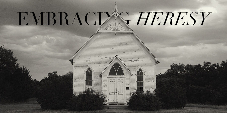 Embracing-Heresy
