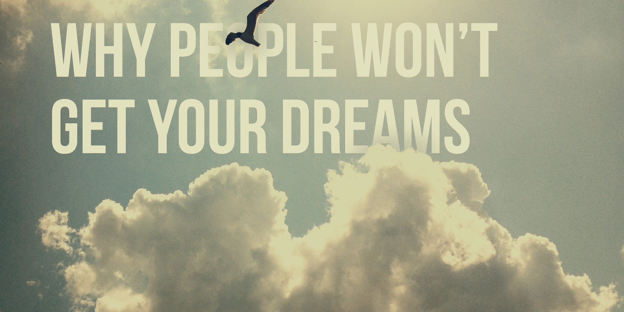 Why-People-Wont-Get-Your-Dreams