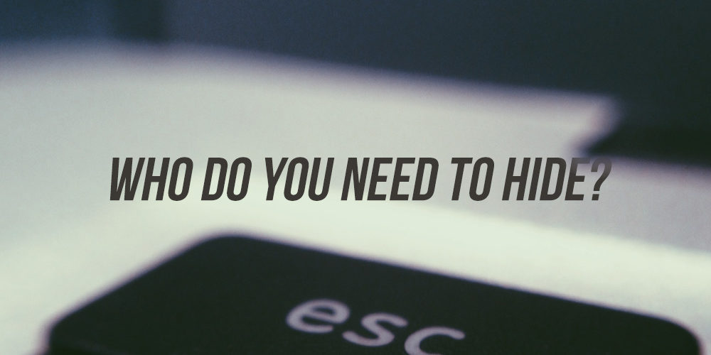 who-do-you-need-to-hide