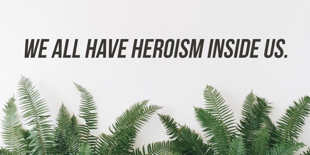 heroism