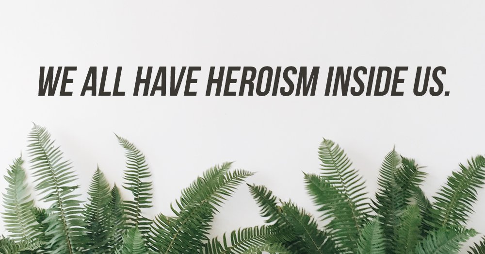 heroism