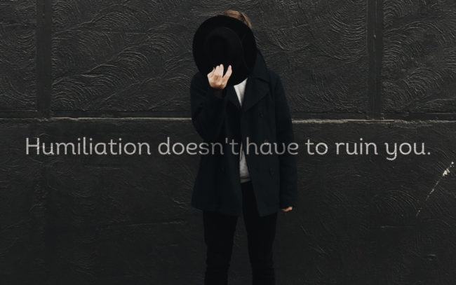 humiliation